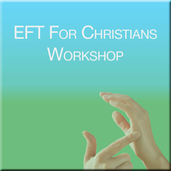 EFT For Christians Workshop