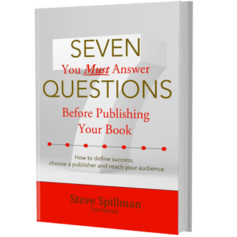 Seven Questions You Must Answer Before Publishing Your Book