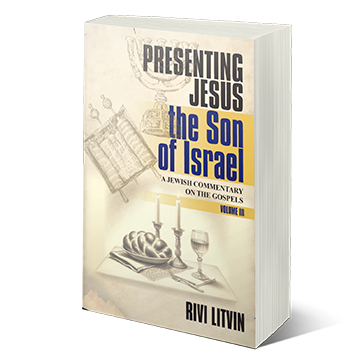 Presenting Jesus, the Son of Israel Volume III